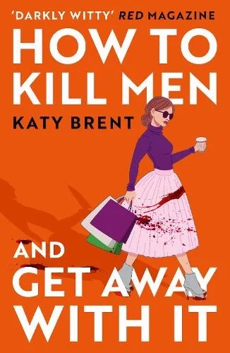 How to Kill Men and Get Away With It — A Darkly Funny Feminist Thriller That&nbsp;Delivers